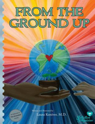 Buch From the Ground Up Laura Koniver MD