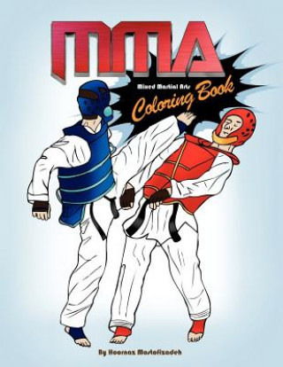 Könyv MMA Coloring Book; Mixed Martial Arts Coloring Book Hoornaz Mostofizadeh