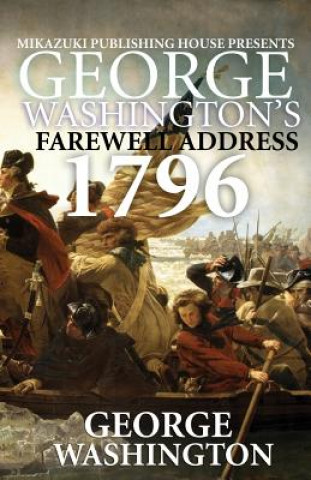 Kniha George Washington's Farewell Address: 1796 Speech George Washington