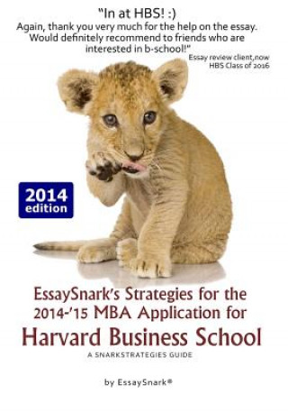 Kniha EssaySnark's Strategies for the 2014-'15 MBA Application for Harvard Business School: A SnarkStrategies Guide Essay Snark