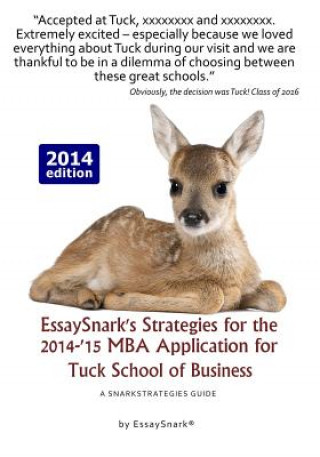 Könyv EssaySnark's Strategies for the 2014-'15 MBA Application for Tuck School of Business: A SnarkStrategies Guide Essay Snark