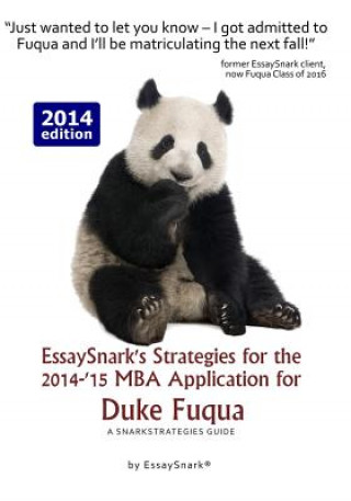 Könyv EssaySnark's Strategies for the 2014-'15 MBA Application for Duke Fuqua: A SnarkStrategies Guide Essay Snark