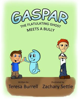 Buch Gaspar, The Flatulating Ghost Meets a Bully Teresa Burrell