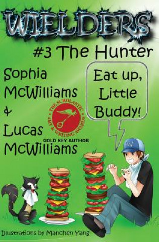 Knjiga Wielders Book 3 - The Hunter Lucas McWilliams