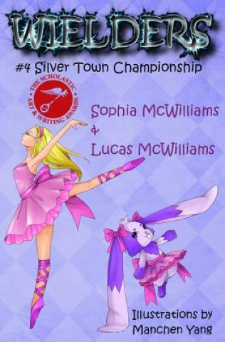 Książka Wielders Book 4 - Silver Town Championship Lucas McWilliams