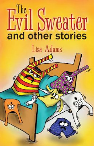 Kniha The Evil Sweater and Other Stories Lisa Adams