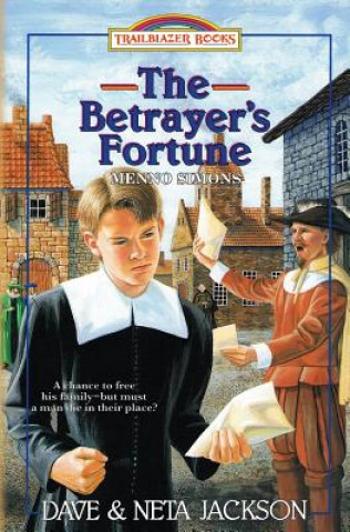Carte The Betrayer's Fortune: Introducing Menno Simons Dave Jackson