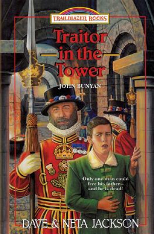 Livre Traitor in the Tower: Introducing John Bunyan Dave Jackson