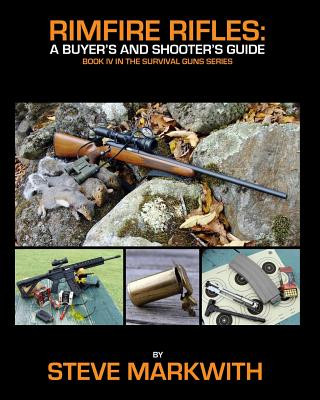 Kniha Rimfire Rifles: A Buyer's and Shooter's Guide Steve Markwith
