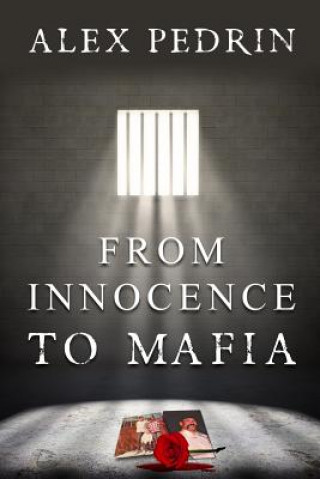 Carte From Innocence to Mafia Alex Pedrin