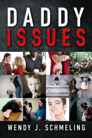 Knjiga Daddy Issues Wendy J Schmeling