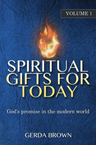 Kniha Spiritual Gifts for Today Volume 1 Gerda Brown