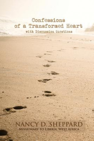 Kniha Confessions of a Transformed Heart Nancy D Sheppard
