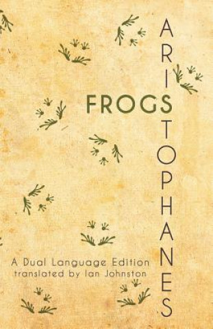 Книга Aristophanes' Frogs: A Dual Language Edition Aristophanes