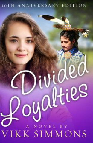 Книга Divided Loyalties Vikk Simmons