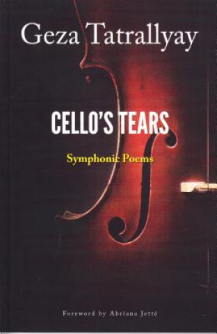 Könyv Cello's Tears Geza Tatrallyay