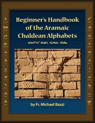 Książka Beginner's Handbook of the Aramaic Chaldean Alphabets Michael J Bazzi