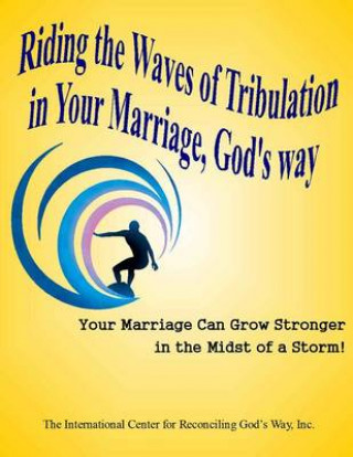 Kniha Riding the Waves of Tribulation in Your Marriage, God's Way Joe Williams