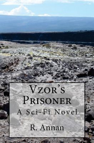 Carte Vzor's Prisoner: A Sc-fi Novel R Annan