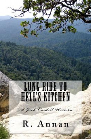 Livre Long Ride to Hell's Kitchen: A Jack Cordell Western R Annan