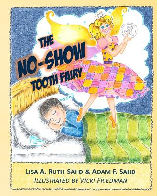 Kniha The No-Show Tooth Fairy Lisa a Ruth-Sahd