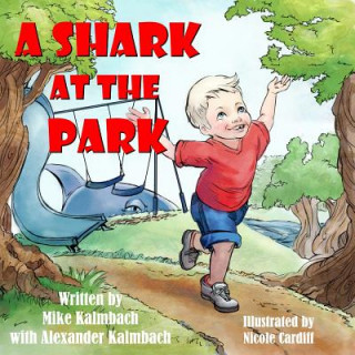 Книга A Shark at the Park Mike Kalmbach