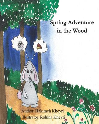 Kniha Spring Adventure in the Wood: bilingual (Persian / English) Hakimeh Kheyri