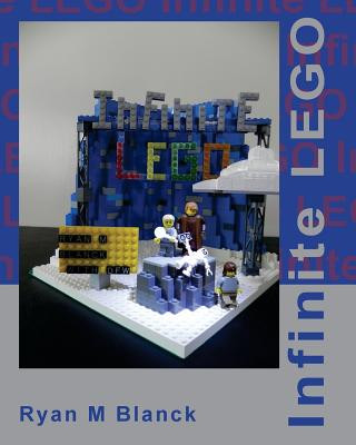 Kniha Infinite LEGO: Reimagining David Foster Wallace's Infinite Jest through LEGO Ryan M Blanck