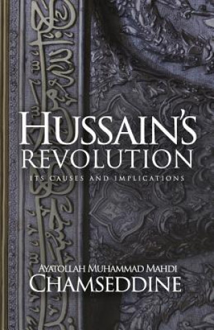 Kniha Hussain's Revolution Muhammad Mahdi Chamseddine