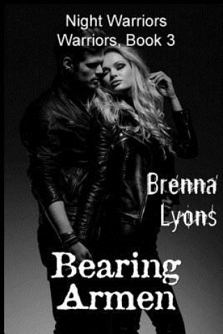 Książka Bearing Armen: Includes: The Warrior's Man AND Damsel in Distress Brenna Lyons