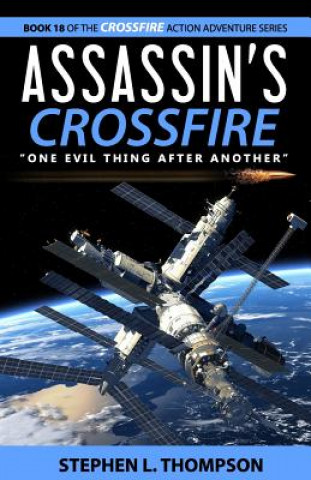 Książka Assassin's Crossfire: "One Evil Thing After Another" Stephen L Thompson