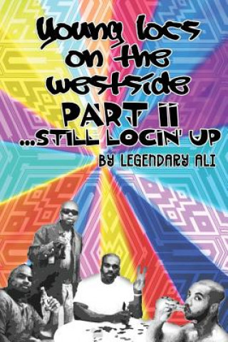 Könyv Young Locs on the Westside, Part II: Still Locin' Up Legendary Ali