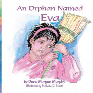 Kniha An Orphan Named Eva Dana Morgan Murphy