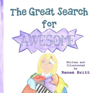 Carte The Great Search for Awesome Renee Britt