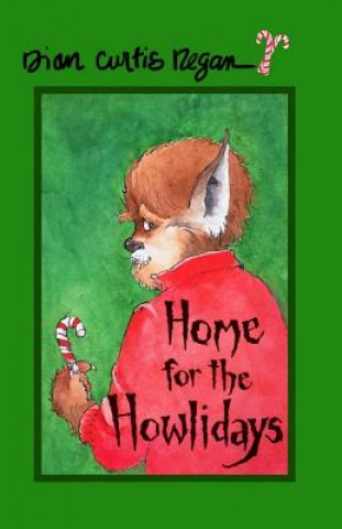 Kniha Home for the Howlidays Dian Curtis Regan