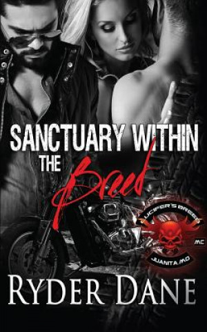 Boek Sanctuary Within The Breed: (Lucifer's Breed MC Book 1) Ryder Dane