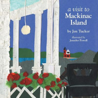 Buch A Visit to Mackinac Island Jen Tucker