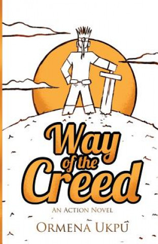 Könyv Way of the Creed Ormena Ukpu