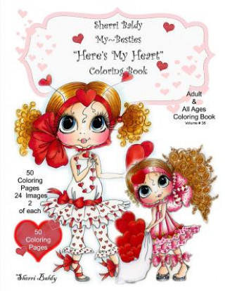 Könyv Sherri Baldy My-Besties Here's My Heart Coloring Book Sherri Ann Baldy
