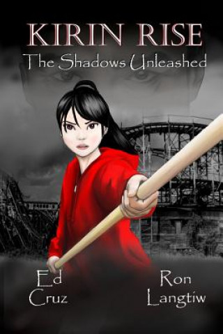 Kniha Kirin Rise The Shadows Unleashed Ed Cruz