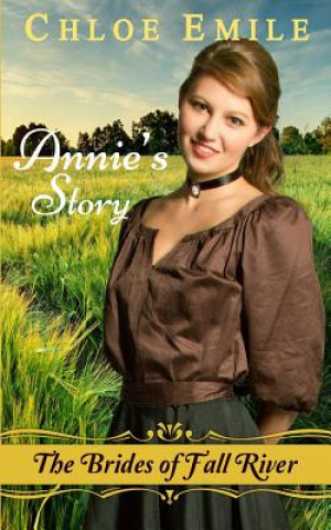 Книга Annie's Story: Brides of Fall River Chloe Emile