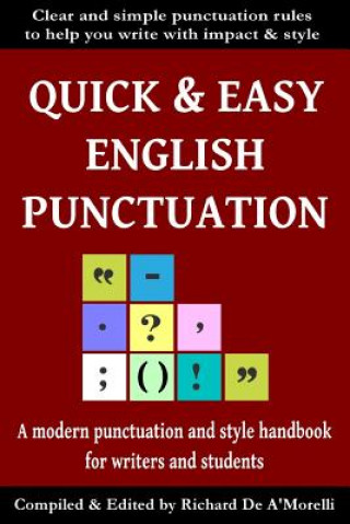 Könyv Quick & Easy English Punctuation Richard De A'Morelli