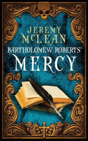 Knjiga Bartholomew Roberts' Mercy Jeremy McLean