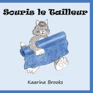 Kniha Souris le Tailleur Kaarina Brooks