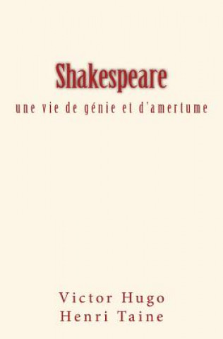 Kniha Shakespeare: une vie de génie et d'amertume Victor Hugo