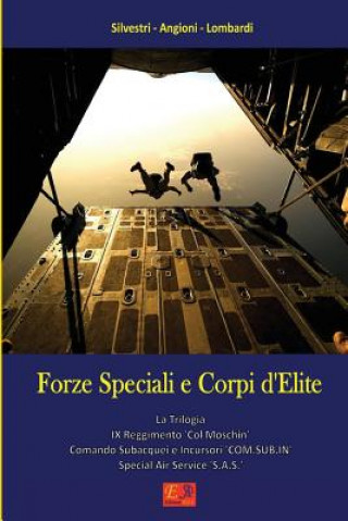 Книга Forze Speciali e Corpi d'Elite Silvestri - Angioni - Lombardi