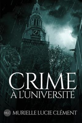 Könyv Crime ? l'Université Murielle Lucie Clement