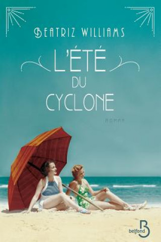Kniha L'Ete Du Cyclone Beatriz Williams