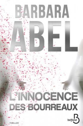 Książka L'Innocence Des Bourreaux Barbara Abel