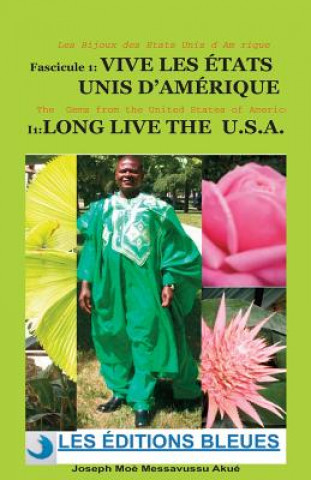 Kniha Vive les ETATS UNIS d' AMERIQUE / Long Life the U.S.A. MR Moe a Messavussu